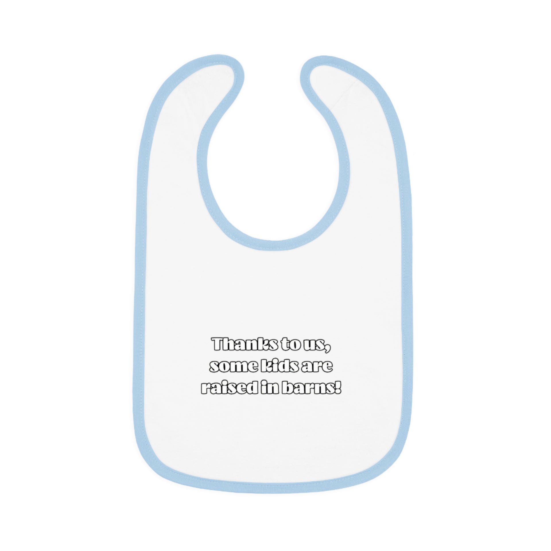 Raised In A Barn Bib