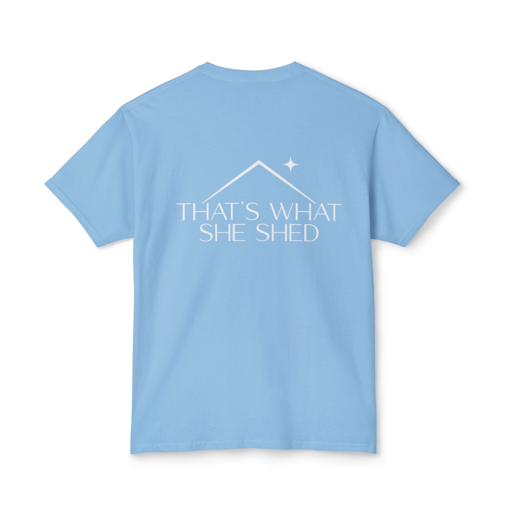 That’s What She Shed T-shirt