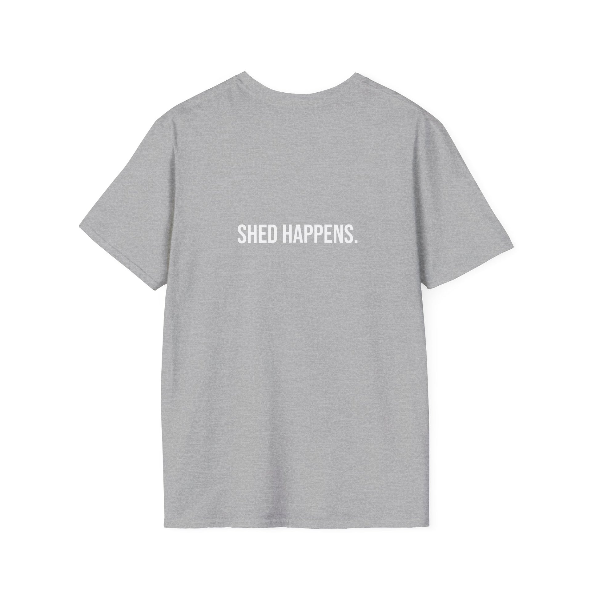 Shed Happens. Sherman Shirt